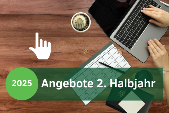 Angebote, 2. Halbjahr 2025